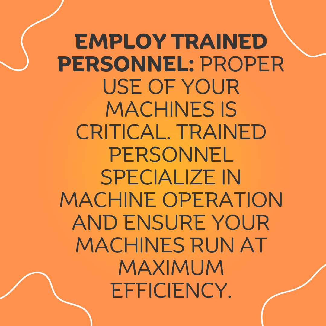 3 Employ trained personnel